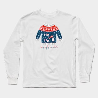 The ugly sweater - Ho ho ho Long Sleeve T-Shirt